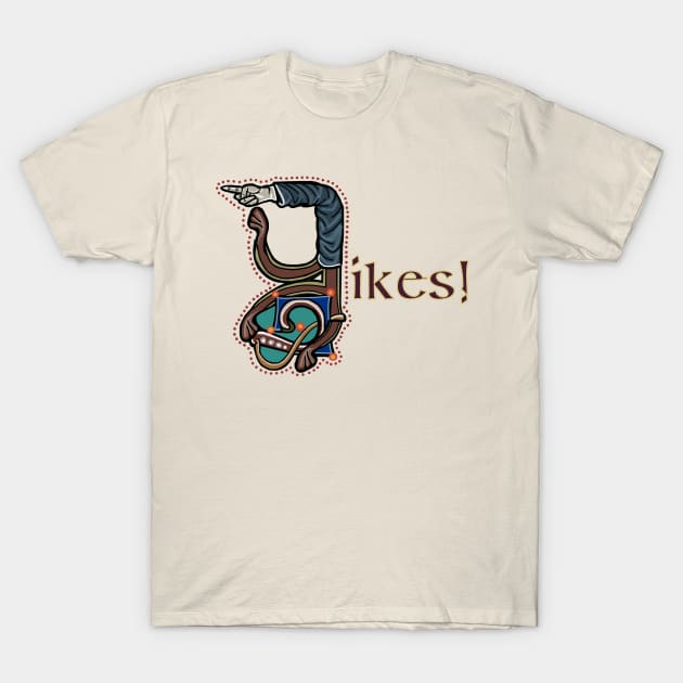 Yikes! W 14 C Maastricht Psalter Parody T-Shirt by Donnahuntriss